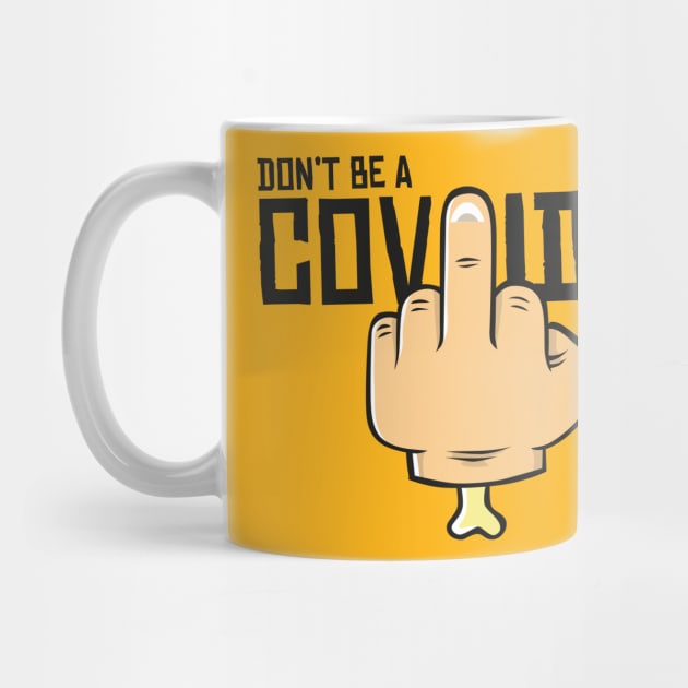 Don't be a CovIdiot please! by VectorLance